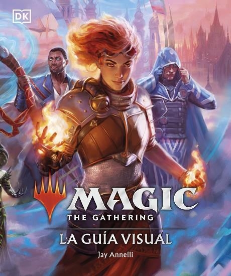MAGIC THE GATHERING: LA GUÍA VISUAL (EDICIÓN EN ESPAÑOL) | 9780241637043 | JAY ANNELLI