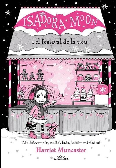 ISADORA MOON I EL FESTIVAL DE LA NEU (GRANS HISTÒRIES DE LA ISADORA MOON 6) | 9788419366238 | MUNCASTER, HARRIET