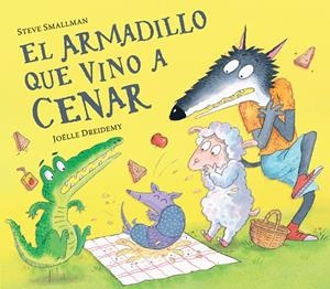 ARMADILLO QUE VINO A CENAR (LA OVEJITA QUE VINO A CENAR) | 9788448865962 | SMALLMAN, STEVE