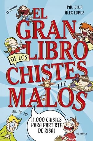 GRAN LIBRO DE LOS CHISTES MALOS | 9788419650450 | CLUA, PAU/LÓPEZ, ÀLEX