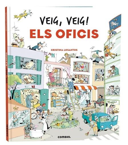 VEIG, VEIG! ELS OFICIS | 9788411580328 | LOSANTOS, CRISTINA