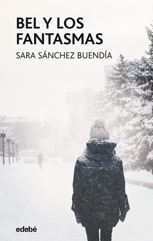 BEL Y LOS FANTASMAS | 9788468359045 | SÁNCHEZ BUENDÍA, SARA