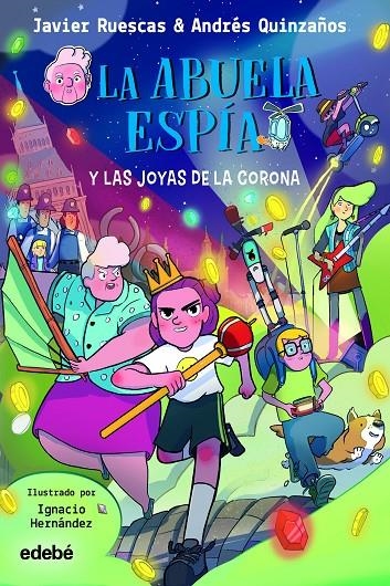 ABUELA ESPÍA Y LAS JOYAS DE LA CORONA | 9788468363820 | RUESCAS SÁNCHEZ, JAVIER/QUINZAÑOS GUTIERREZ, ANDRÉS