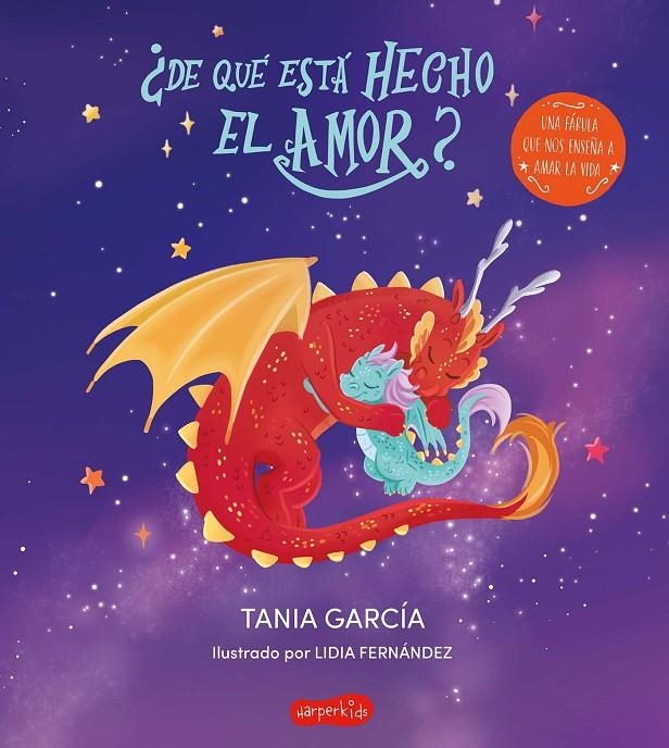 ¿DE QUÉ ESTÁ HECHO EL AMOR? | 9788418774973 | GARCÍA, TANIA