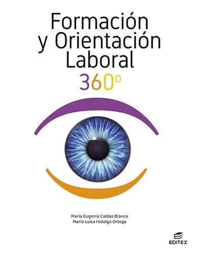 FORMACIÓN Y ORIENTACIÓN LABORAL 360° | 9788411344982 | CALDAS BLANCO, MARÍA EUGENIA/HIDALGO ORTEGA, MARÍA LUISA