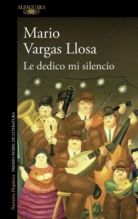 LE DEDICO MI SILENCIO | 9788420476599 | VARGAS LLOSA, MARIO (1936- )