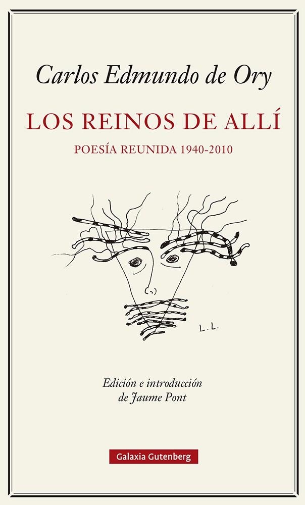 REINOS DEL ALLÍ. POESÍA REUNIDA (1940-2010), LOS | 9788419738103 | ORY, CARLOS EDMUNDO DE