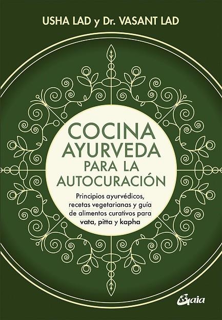 COCINA AYURVEDA PARA LA AUTOCURACIÓN | 9788484457848 | LAD, VASANT/LAD, USHA