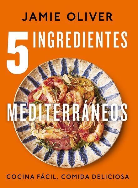 5 INGREDIENTES MEDITERRÁNEOS | 9788425364334 | OLIVER, JAMIE