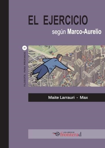 EJERCICIO SEGÚN MARCO-AURELIO | 9788494858116 | LARRAURI, MAITE / MAX