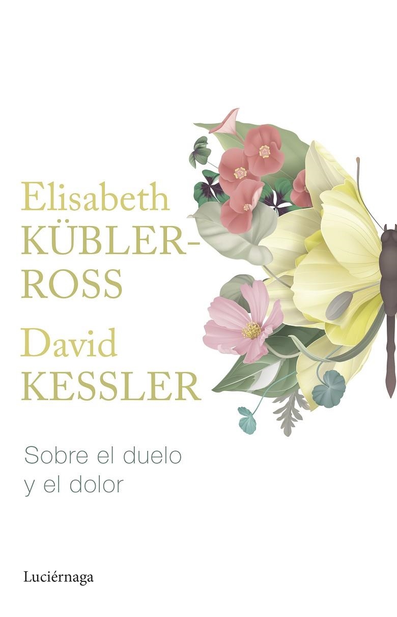 SOBRE EL DUELO Y EL DOLOR | 9788419164865 | KÜBLER-ROSS, ELISABETH/KESSLER, DAVID