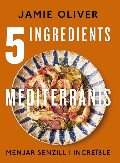 5 INGREDIENTS MEDITERRANIS | 9788466430890 | OLIVER, JAMIE