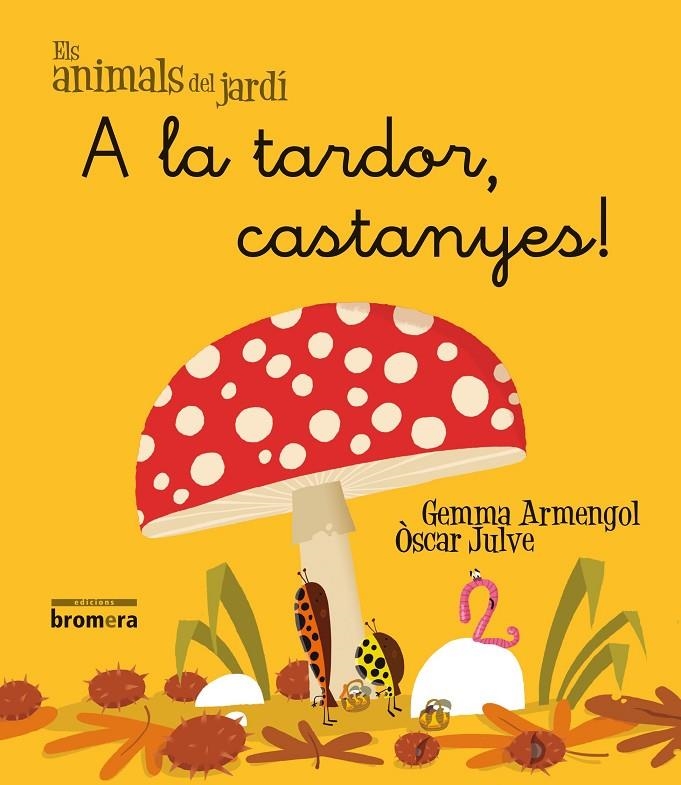 A LA TARDOR, CASTANYES! | 9788490261477 | ARMENGOL I MORELL, GEMMA