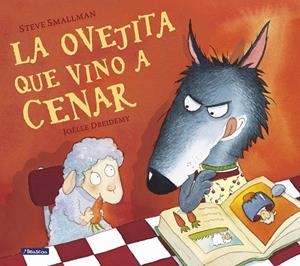 OVEJITA QUE VINO A CENAR (LA OVEJITA QUE VINO A CENAR) | 9788448824549 | SMALLMAN, STEVE/DREIDEMY, JOËLLE