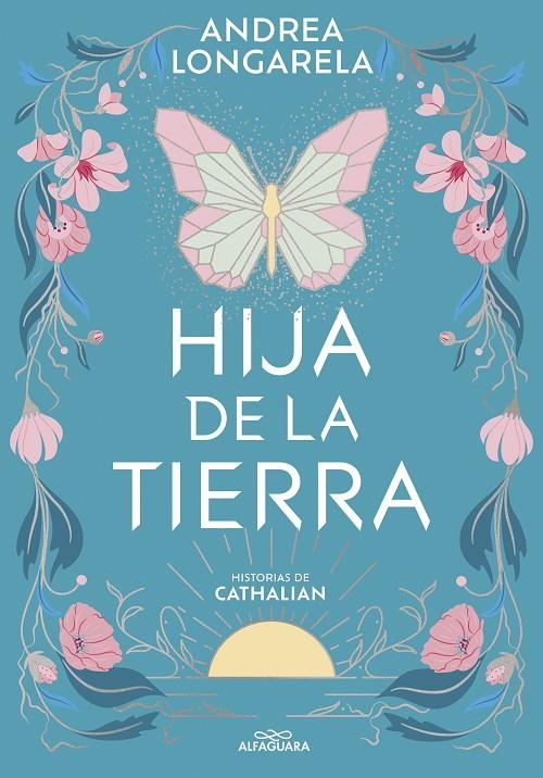 HIJA DE LA TIERRA (HISTORIAS DE CATHALIAN 1) | 9788419507402 | LONGARELA, ANDREA