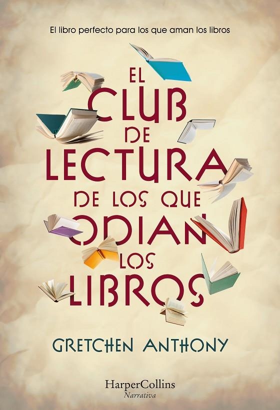 CLUB DE LECTURA DE LOS QUE ODIAN LOS LIBROS | 9788491399759 | ANTHONY, GRETCHEN