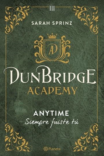 DUNBRIDGE ACADEMY. ANYTIME | 9788408280033 | SPRINZ, SARAH