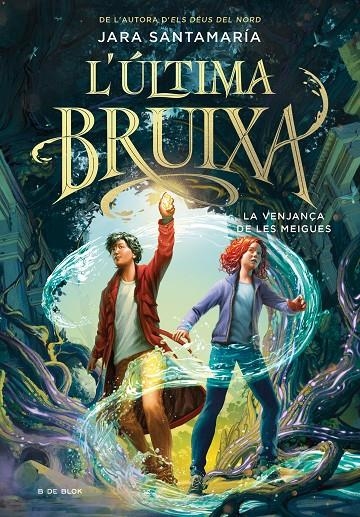 ÚLTIMA BRUIXA 2 - LA VENJANÇA DE LES MEIGUES | 9788419522191 | SANTAMARÍA, JARA