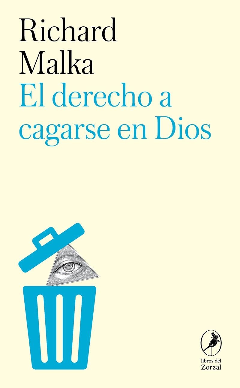 DERECHO A CAGARSE EN DIOS, EL | 9788419196828 | MALKA, RICHARD/TORREGO SALCEDO, ALBERTO