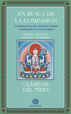 EN BUSCA DE LA COMPASION | 9788495094124 | KHENSUR LOBSANG THARCHIN, SERMEY