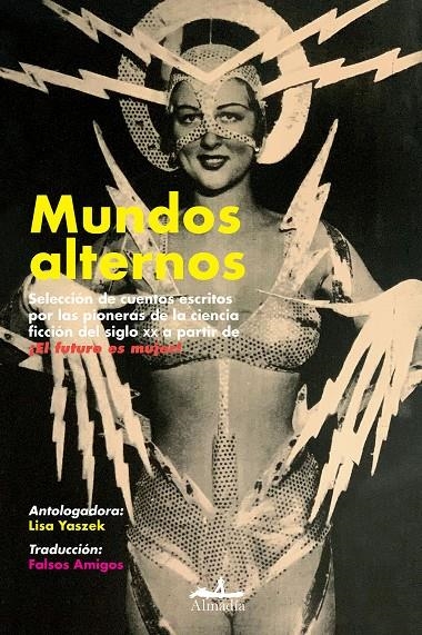 MUNDOS ALTERNOS | 9788412520545 | MERRIL, JUDITH/HENDERSON, ZENNA/RUSS, JOANNA/PITKIN BUCK, DORIS/MOORE, CATHERINE LUCILLE/SHIRAS, WIL