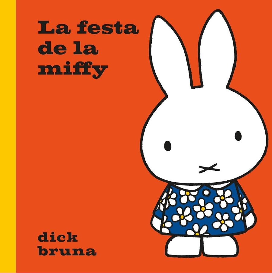 FESTA DE LA MIFFY | 9788412368567 | BRUNA, DICK