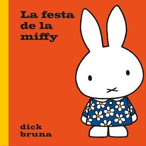 FESTA DE LA MIFFY | 9788412368567 | BRUNA, DICK