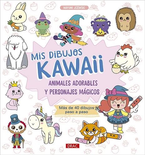 MIS DIBUJOS KAWAII | 9788498747560 | JEZEWSKI, MAYUMI