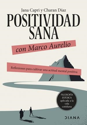 POSITIVIDAD SANA CON MARCO AURELIO | 9788411191173 | CAPRI, JANA/DÍAZ ARQUILLO, CHARAN