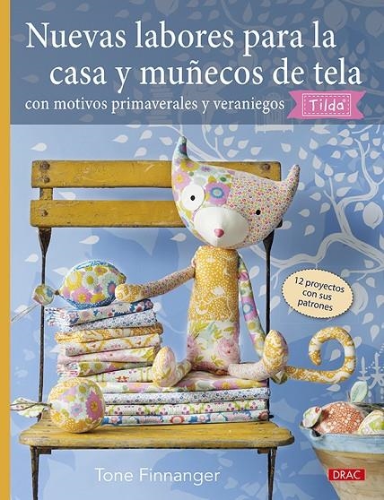 NUEVAS LABORES PARA LA CASA Y MUÑECOS DE TELA CON MOTIVOS PRIMAVERALES Y VERANIE | 9788498746068 | FINNANGER, TONE