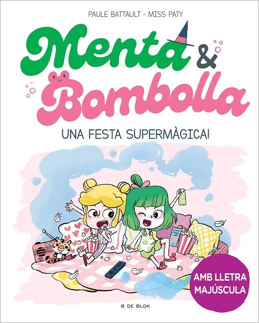 MENTA I BOMBOLLA 5 - UNA FESTA SUPERMÀGICA! | 9788419522917 | BATTAULT, PAULE/MISS PATY