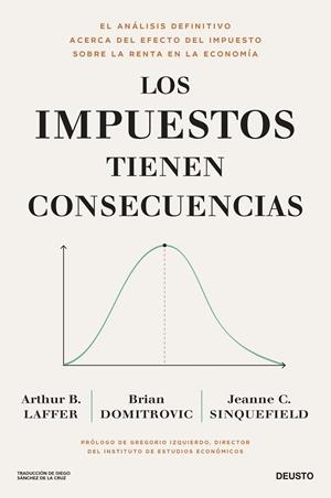 IMPUESTOS TIENEN CONSECUENCIAS, LOS | 9788423436682 | LAFFER, BRIAN DOMITROVIC Y JEANNE CAIRNS SINQUEFIELD, ARTHUR B.
