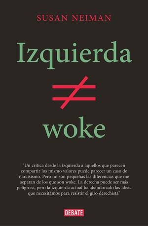 IZQUIERDA NO ES WOKE | 9788419642349 | NEIMAN, SUSAN