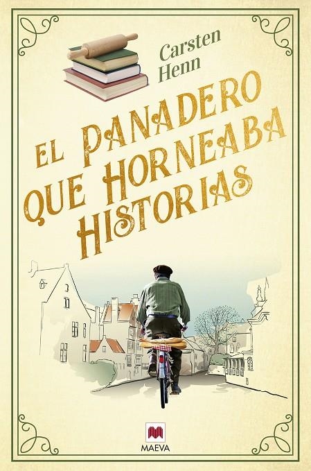 PANADERO QUE HORNEABA HISTORIAS, EL | 9788419638502 | HENN , CARSTEN
