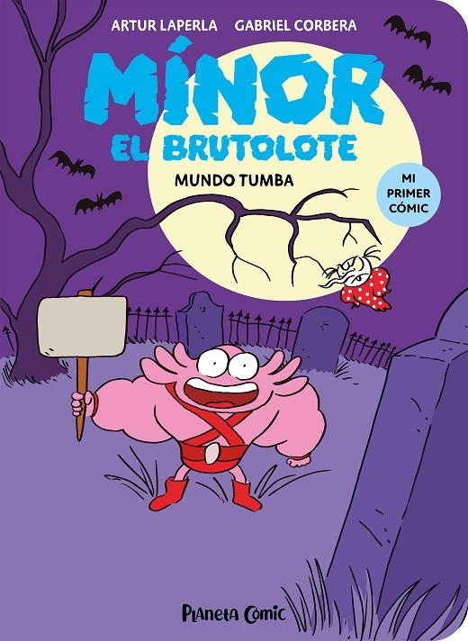 MÍNOR EL BRUTOLOTE Nº 03. MUNDO TUMBA | 9788411610261 | LAPERLA, ARTUR/CORBERA, GABRIEL