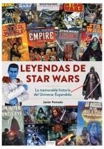 LEYENDAS DE STAR WARS LA MEMORABLE HISTORIA DEL UNIVERSO EX | 9788419790330 | JAVIER PEINADO
