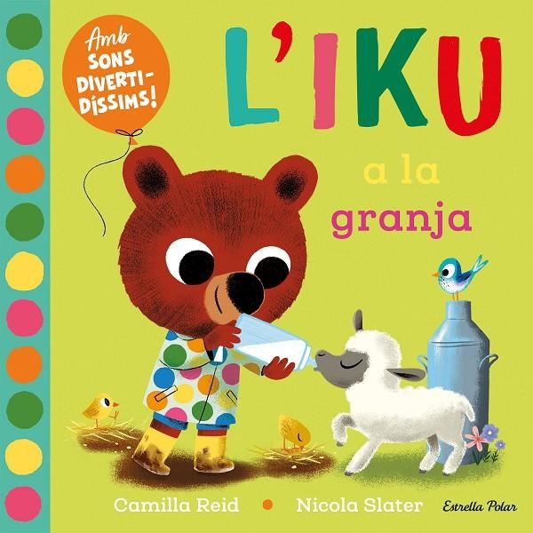 IKU A LA GRANJA. LLIBRE AMB SONS | 9788413896410 | REID, CAMILLA