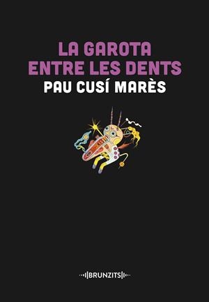 GAROTA ENTRE LES DENTS, LA | 9788466431446 | CUSÍ MARÈS, PAU