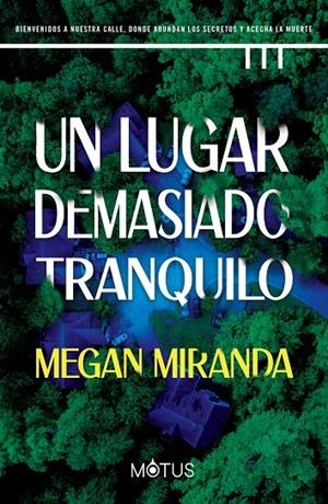 UN LUGAR DEMASIADO TRANQUILO | 9788419767127 | MIRANDA, MEGAN