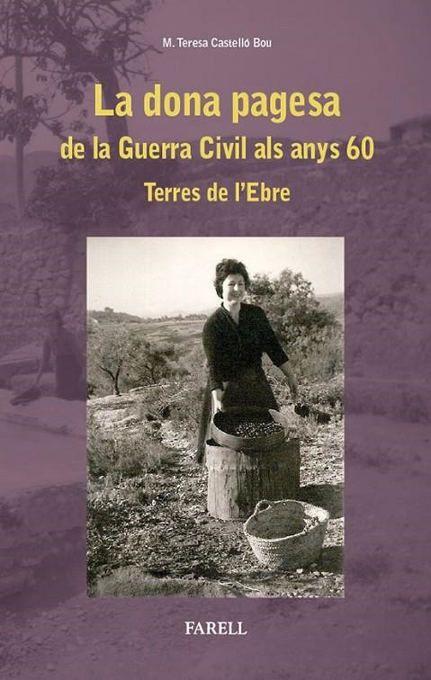 DONA PAGESA DE LA GUERRA CIVIL ALS ANYS 60. TERRES DE LÕEBRE | 9788492811540 | CASTELLO BOU, M. TERESA