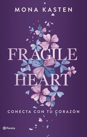 FRAGILE HEART. CONECTA CON TU CORAZÓN | 9788408284543 | KASTEN, MONA