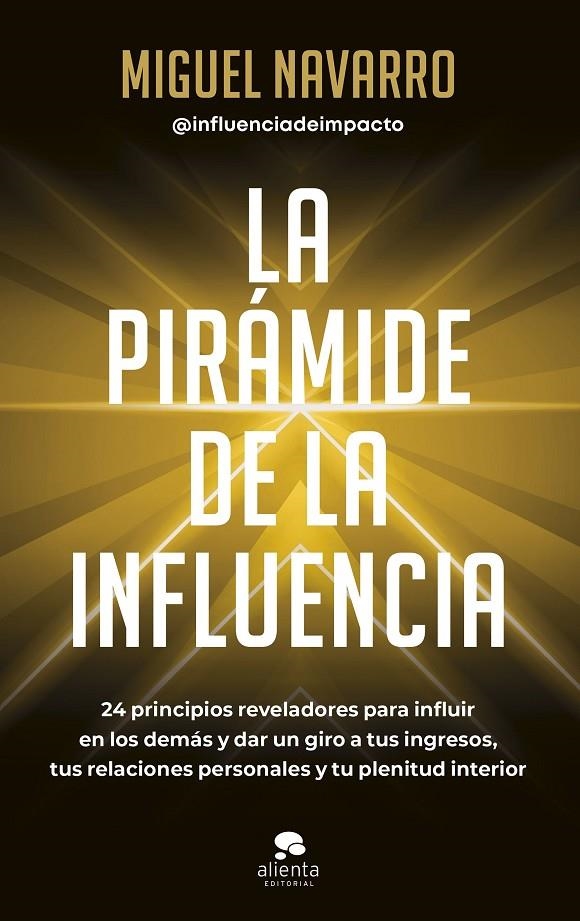 PIRÁMIDE DE LA INFLUENCIA, LA | 9788413442976 | NAVARRO, MIGUEL