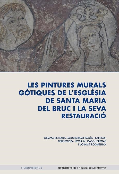PINTURES MURALS GÒTIQUES DE L'ESGLÉSIA DE SANTA MARIA DEL BRUC I LA SEVA RES | 9788491912958 | ESTRADA, GEMMA/PAGÈS I PARETAS, MONTSERRAT/ROVIRA, PERE