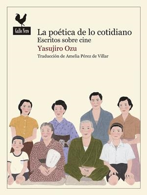 POÉTICA DE LO COTIDIANO, LA | 9788416529452 | OZU, YASUJIRO