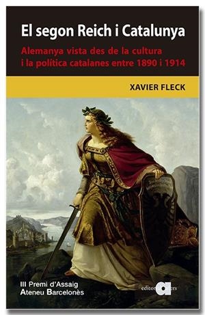 SEGON REICH I CATALUNYA. ALEMANYA VISTA DES DE LA CULTURA I LA POLÍTICA CATAL | 9788418618680 | FLECK GATIUS, XAVIER