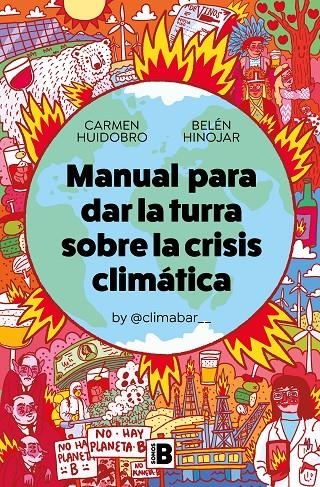 MANUAL PARA DAR LA TURRA SOBRE LA CRISIS CLIMÁTICA | 9788466669566 | HUIDOBRO, CARMEN/HINOJAR, BELÉN