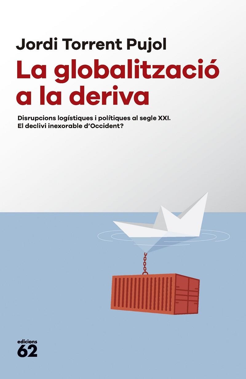 GLOBALITZACIÓ A LA DERIVA, LA | 9788429781687 | TORRENT, JORDI