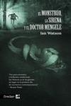 MONSTRUO, LA SIRENA Y EL DOCTOR MENGELE, EL | 9788410031678 | WATSON, IAN