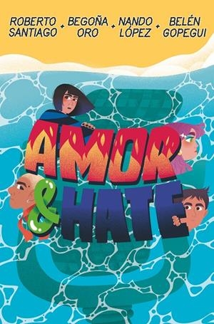 AMOR & HATE | 9788411821926 | SANTIAGO, ROBERTO/LÓPEZ, NANDO/ORO PRADERA, BEGOÑA/GOPEGUI, BELÉN
