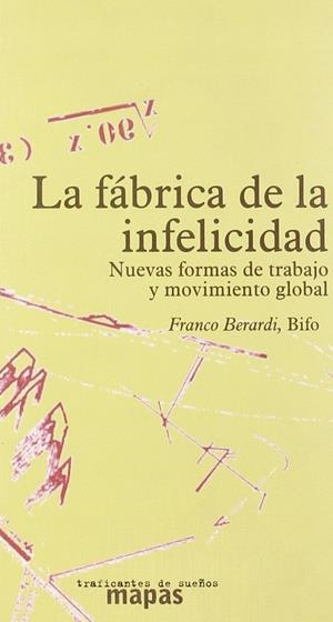 FÁBRICA DE LA INFELICIDAD | 9788493298241 | BERARDI, FRANCO